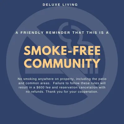 a reasonably reminder that this is a smoke free community poster at Saints 2BDRM King Suite Deluxe Living Cali in Santa Clarita